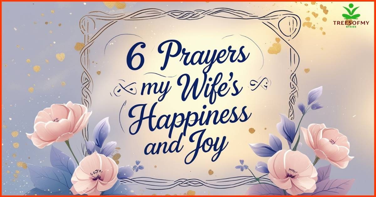 6 Prayers for My Wife's Happiness and Joy