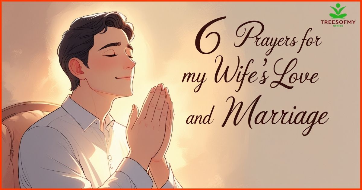 6 Prayers for My Wife's Love and Marriage