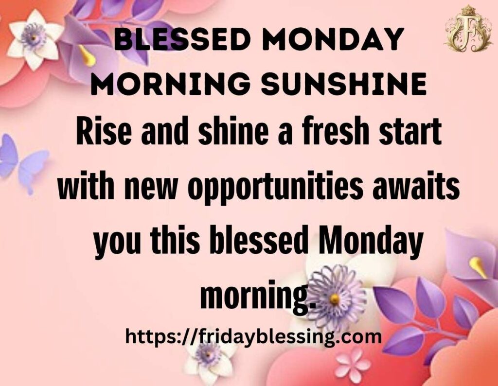 Blessed Monday Morning Sunshine