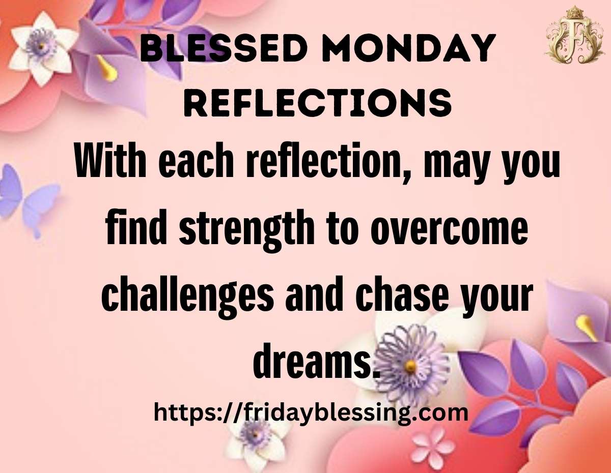 Blessed Monday Reflections