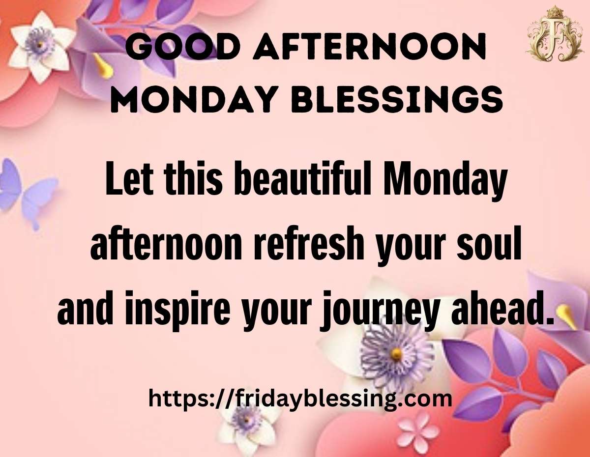 Good Afternoon Monday Blessings