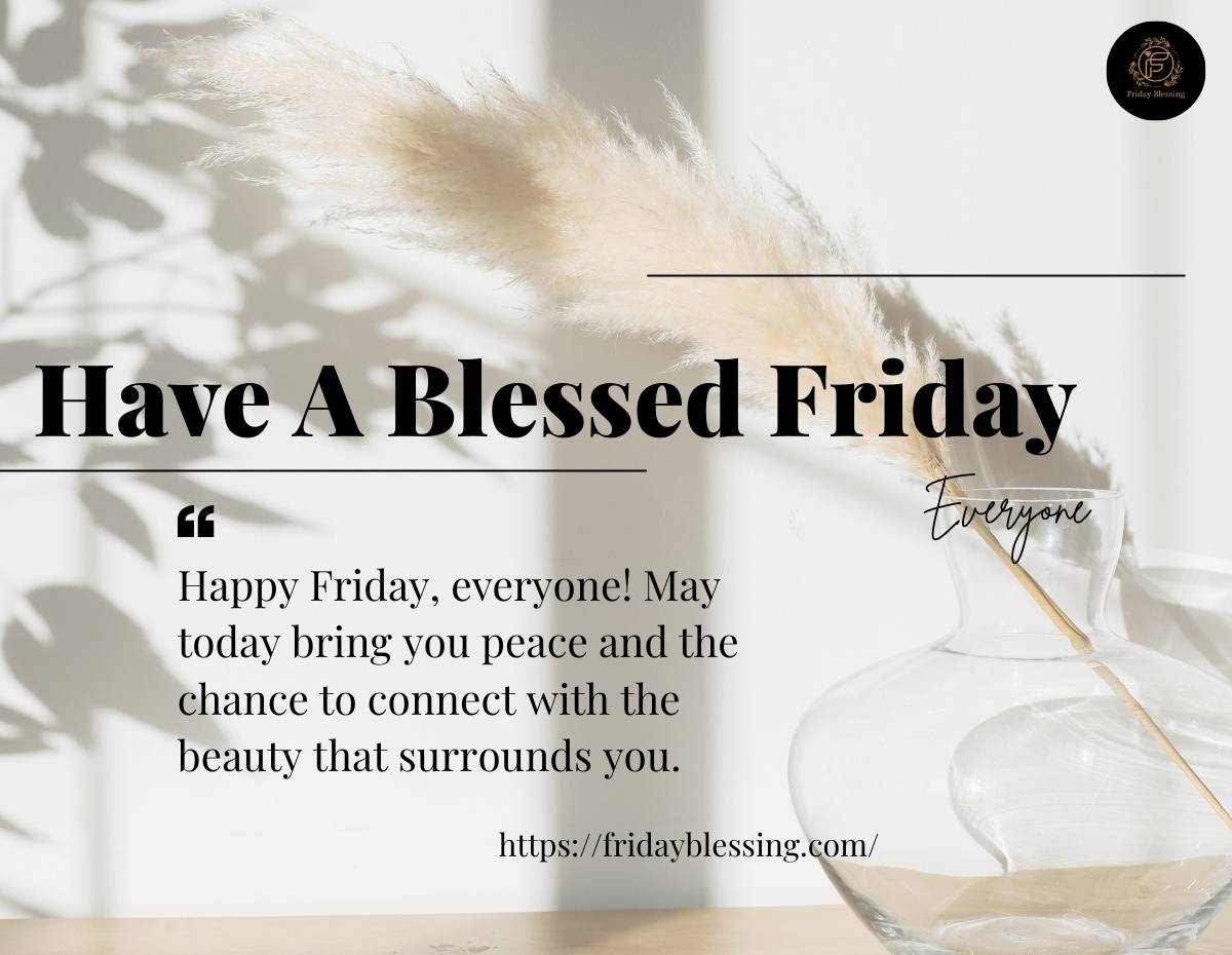 Have A Blessed Friday Everyone