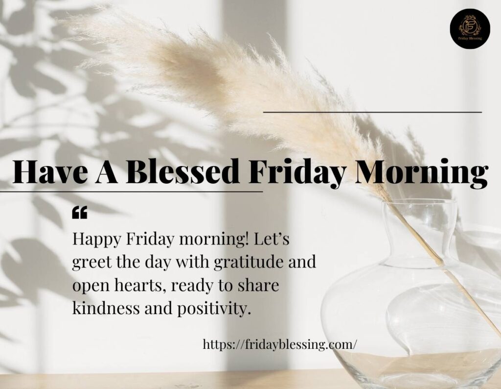 Have A Blessed Friday Morning