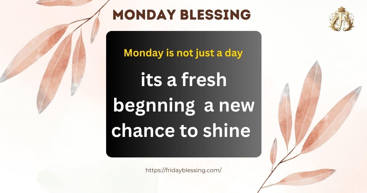 145+ Sweet Monday Blessings | Ignite Your Week with Inspiration