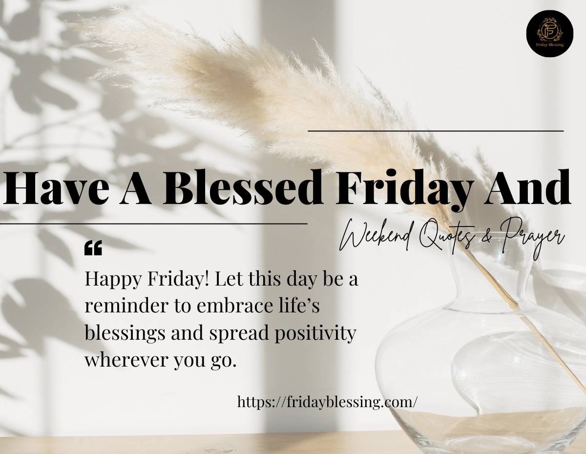 Have A Blessed Friday And Weekend Quotes & Prayer